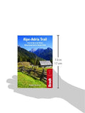 Alpe-Adria Trail: From the Alps to the Adriatic: A Guide to Hiking through Austria, Slovenia and Italy (Bradt Travel Guide Alpe-Adria Trail: From the Alps to the Ad)