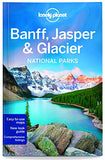 Lonely Planet Banff, Jasper and Glacier National Parks (Travel Guide)
